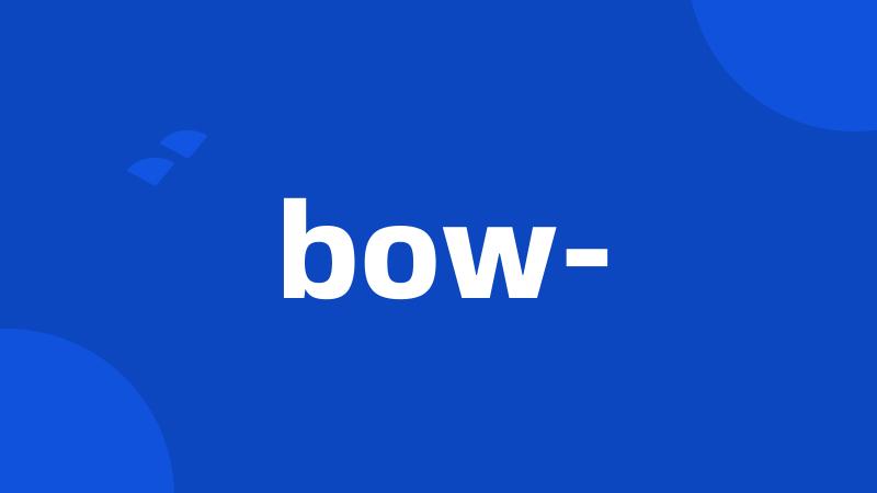 bow-