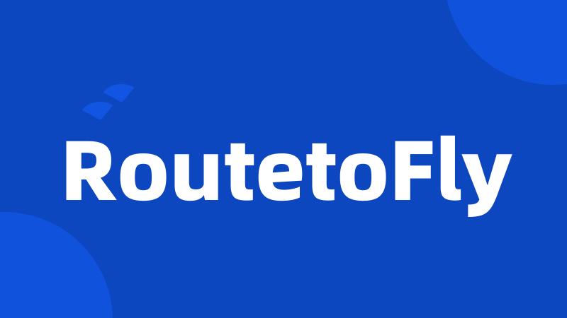 RoutetoFly