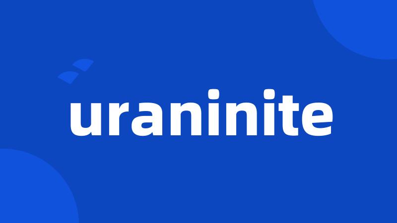 uraninite