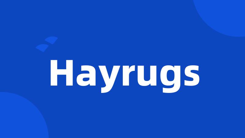 Hayrugs