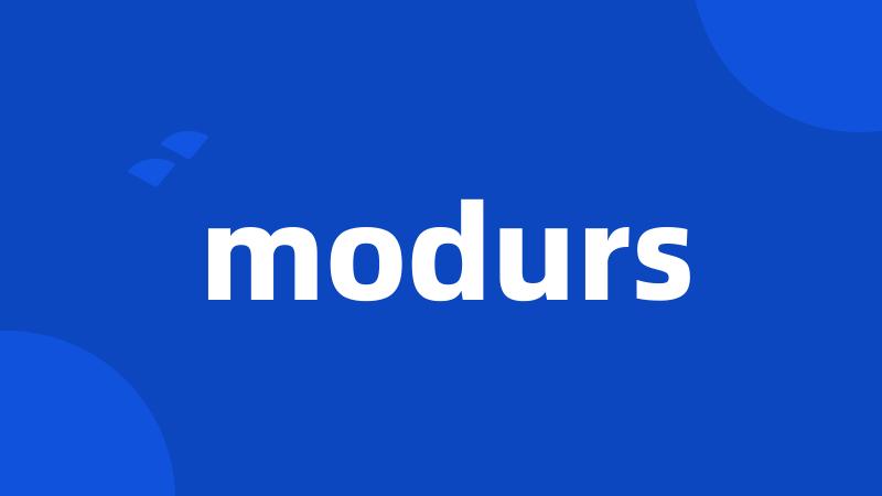 modurs