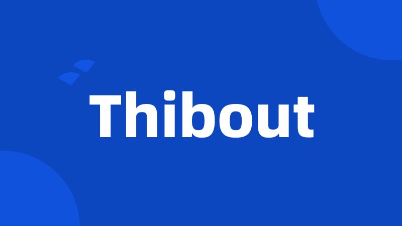 Thibout