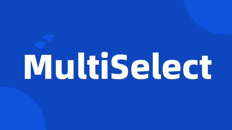 MultiSelect