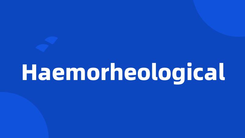 Haemorheological