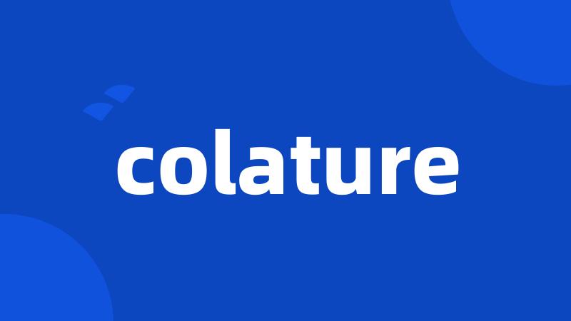 colature