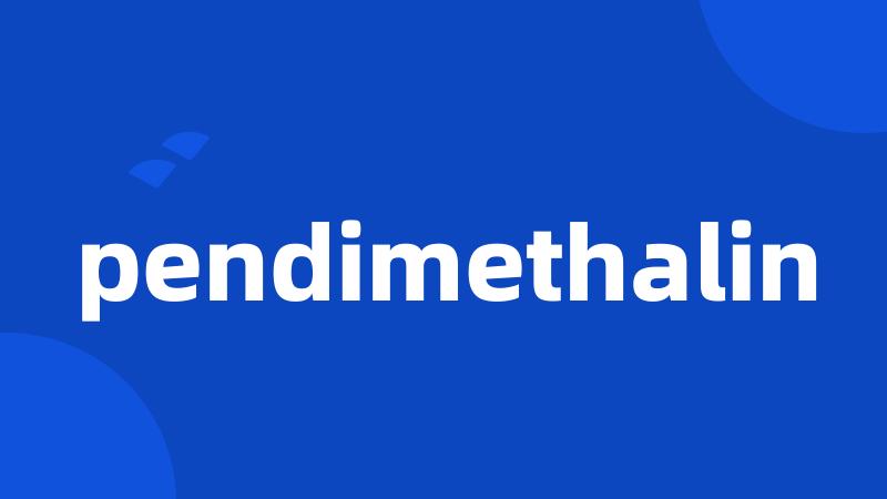 pendimethalin