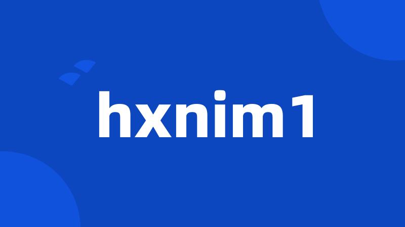 hxnim1