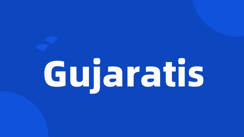 Gujaratis