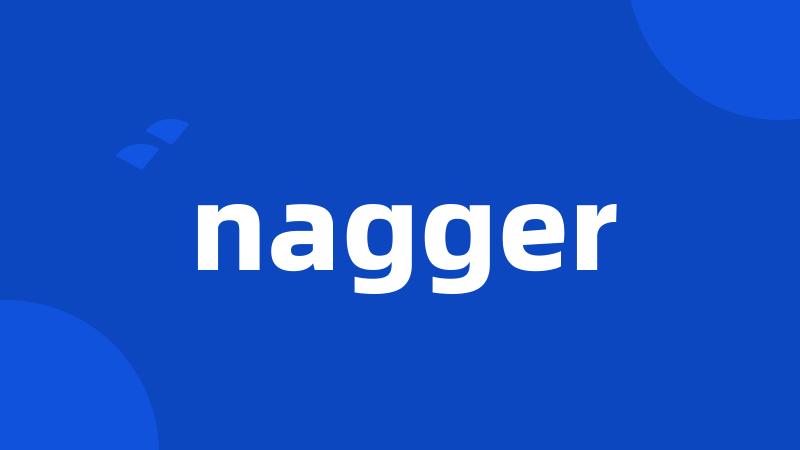 nagger