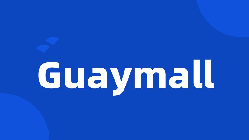 Guaymall