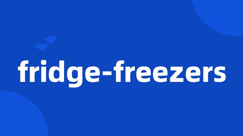 fridge-freezers