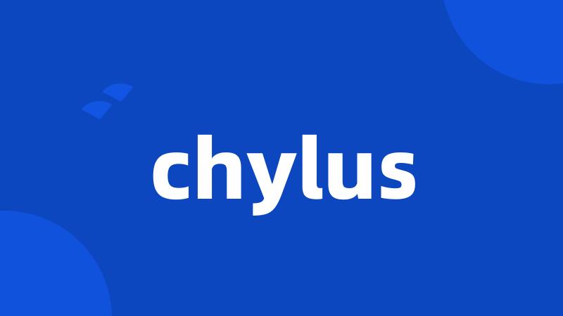 chylus