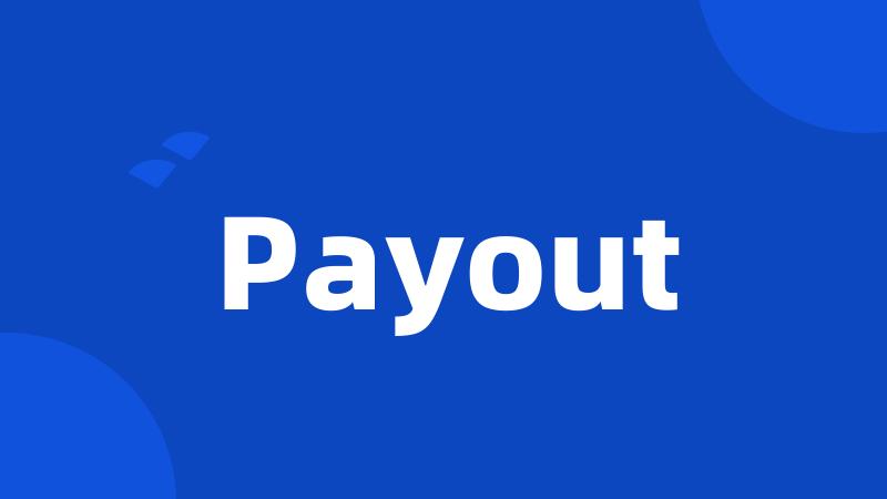 Payout