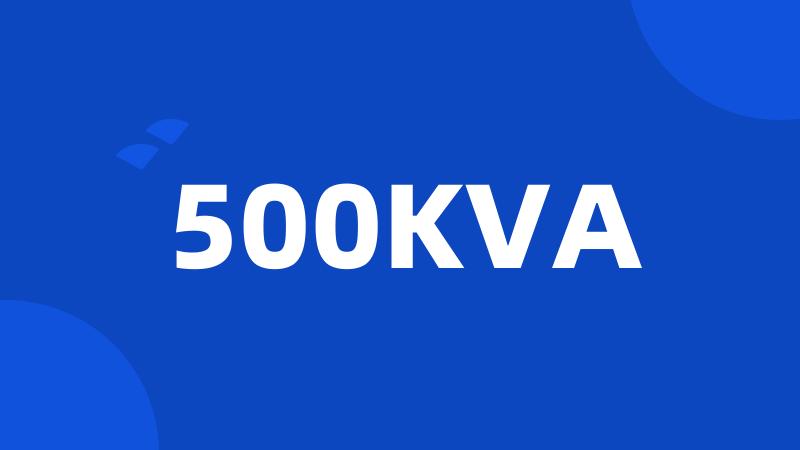 500KVA