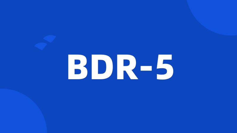 BDR-5