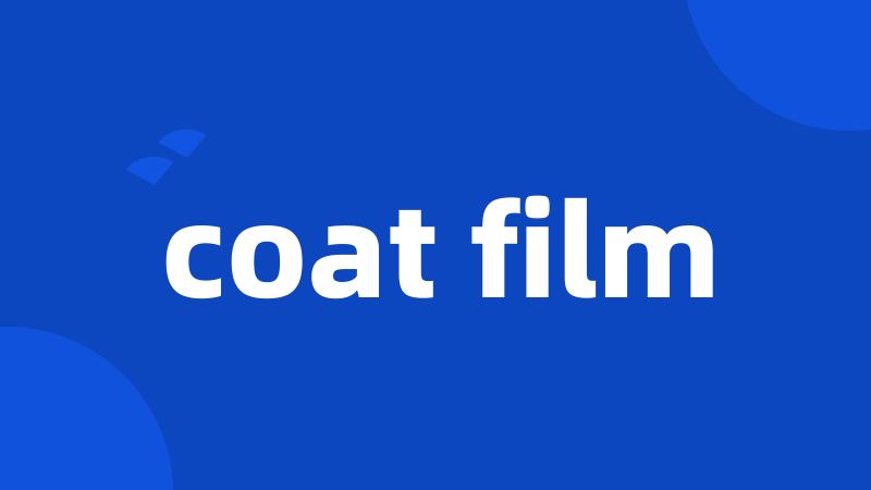 coat film