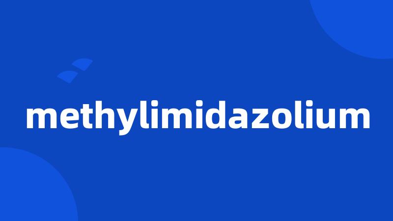 methylimidazolium