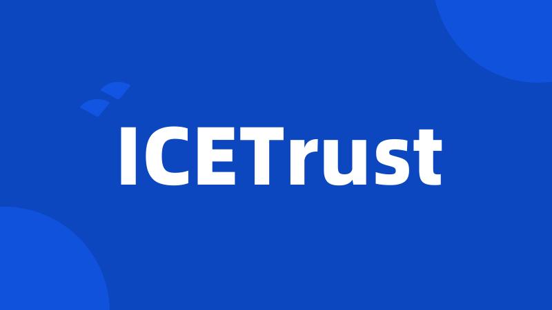 ICETrust