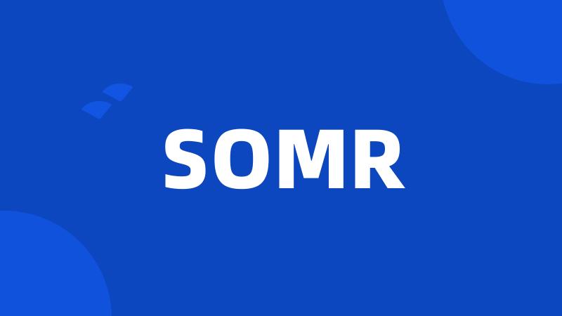 SOMR