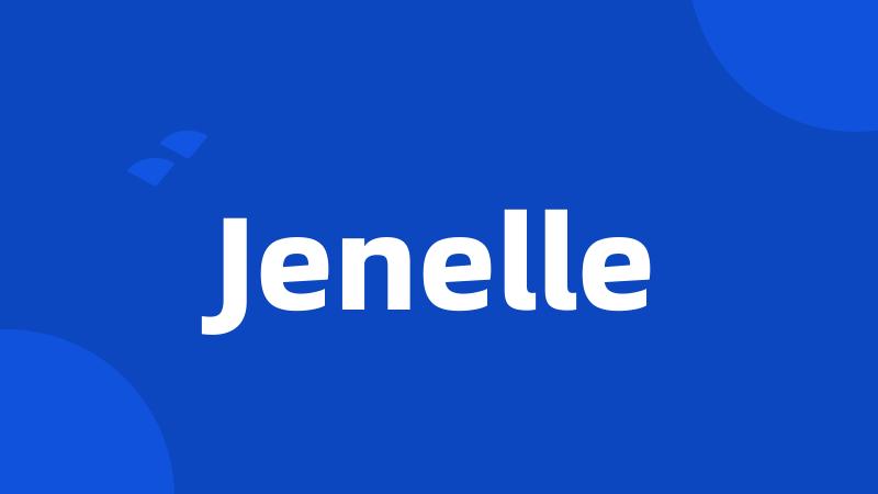 Jenelle