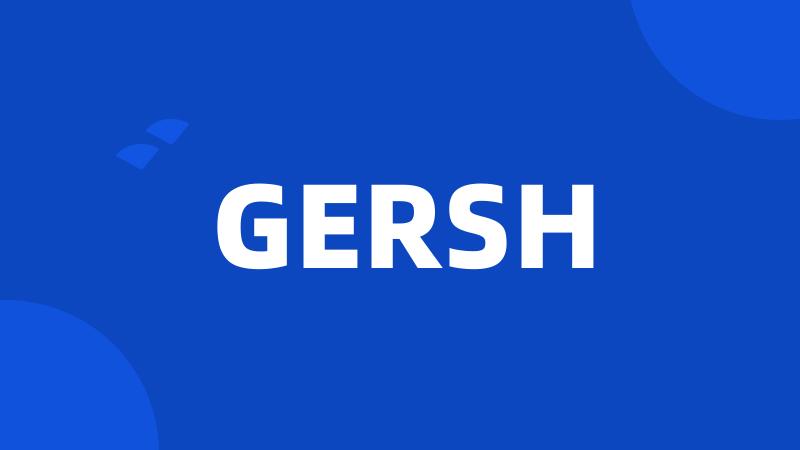 GERSH