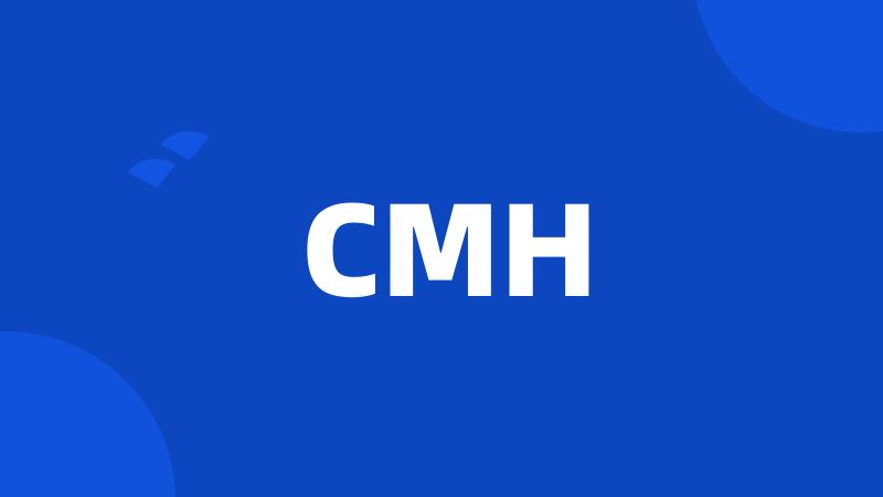 CMH