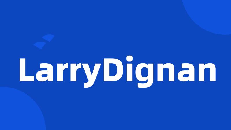 LarryDignan