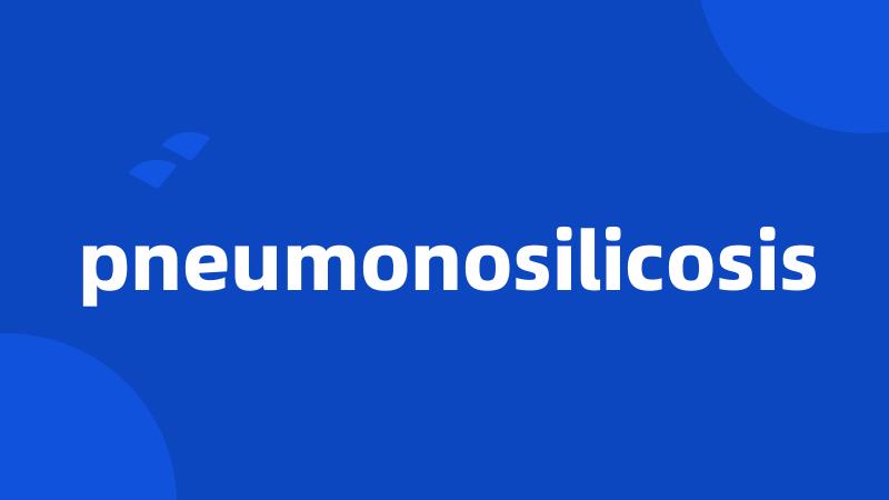 pneumonosilicosis