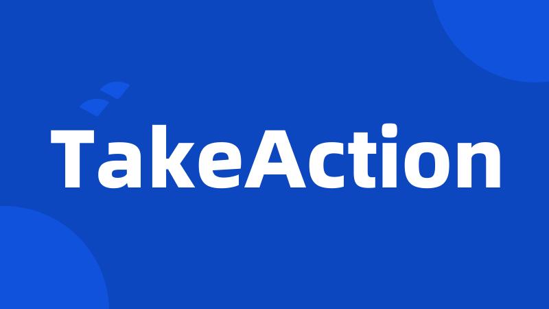 TakeAction