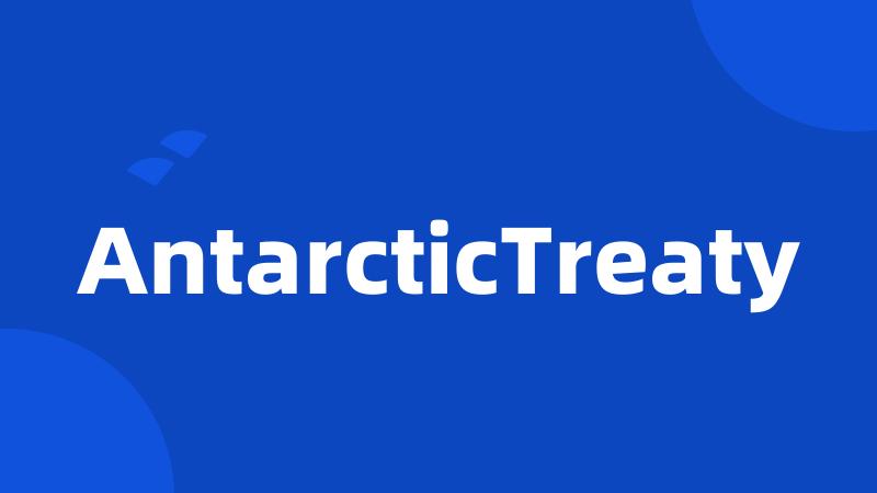 AntarcticTreaty