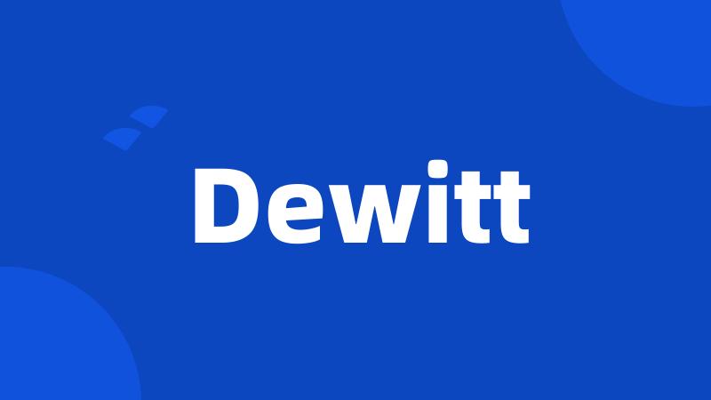 Dewitt