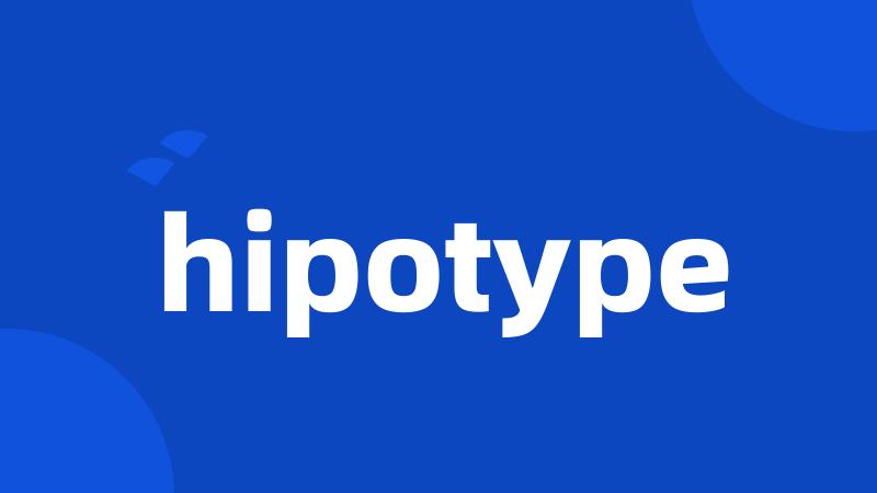 hipotype