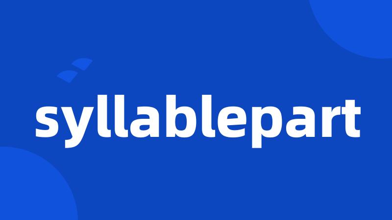 syllablepart