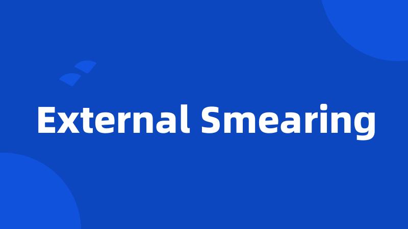 External Smearing