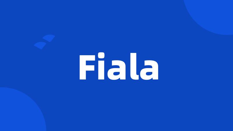 Fiala