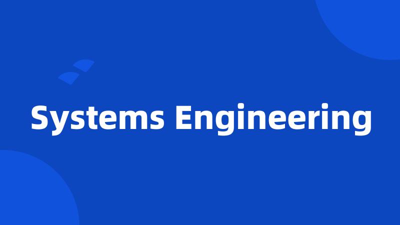 Systems Engineering