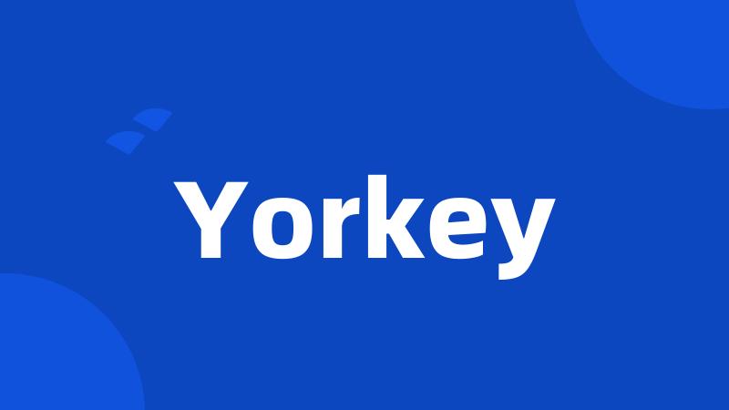 Yorkey