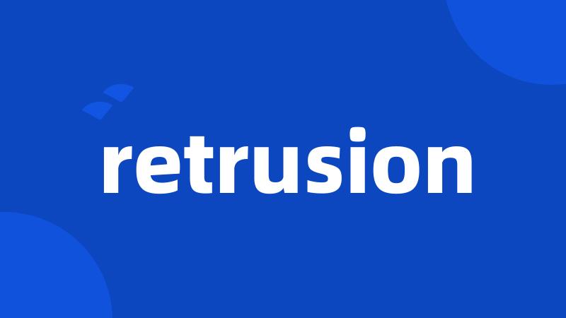 retrusion