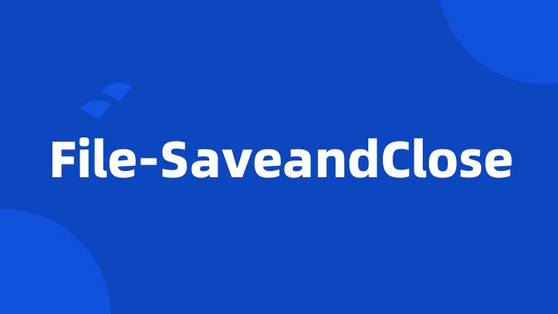 File-SaveandClose