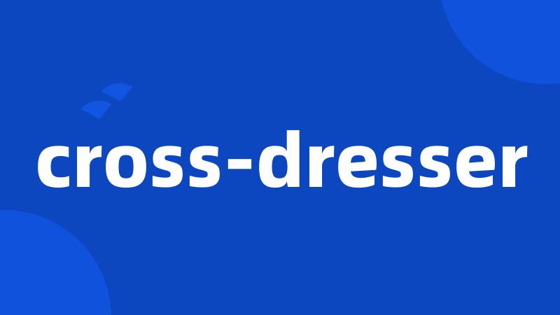 cross-dresser