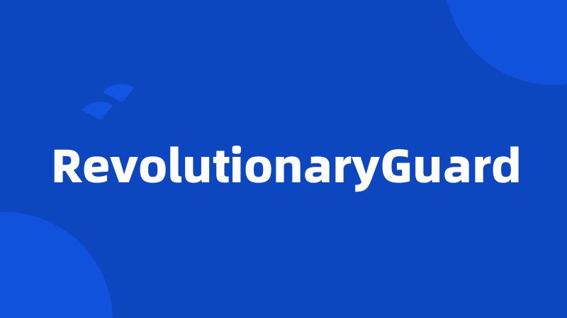 RevolutionaryGuard