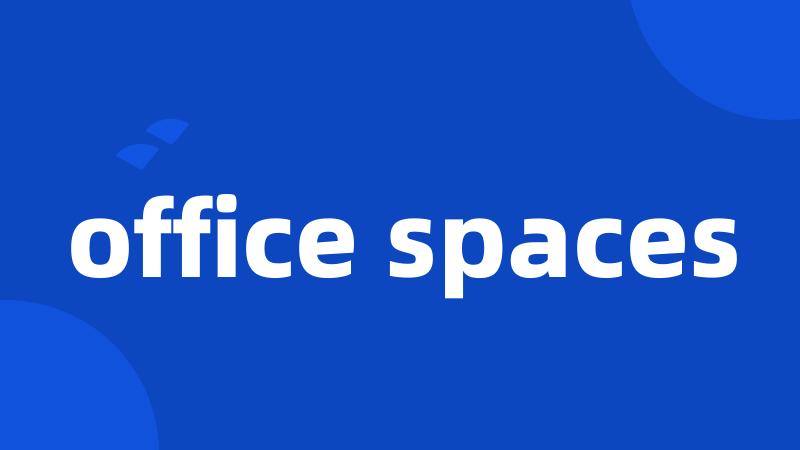 office spaces