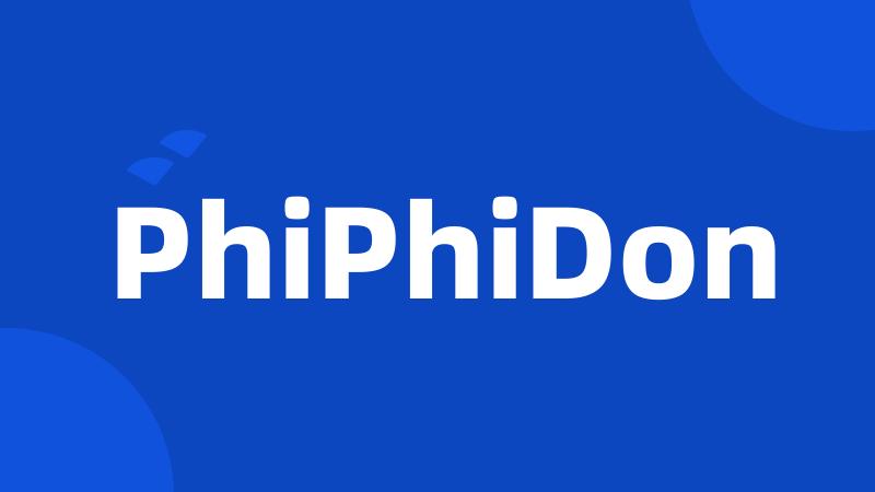 PhiPhiDon