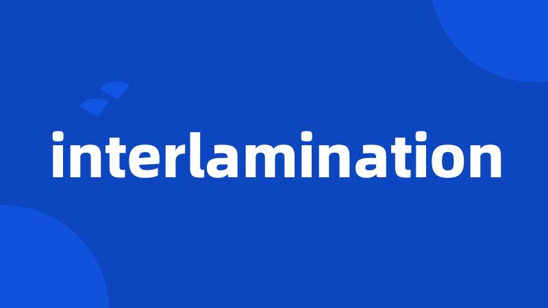 interlamination