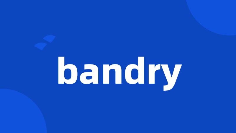 bandry