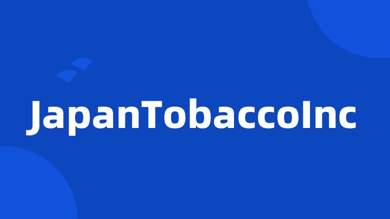 JapanTobaccoInc