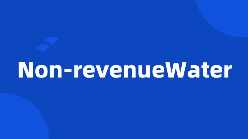 Non-revenueWater