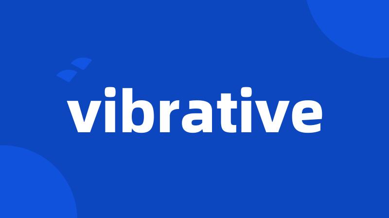 vibrative
