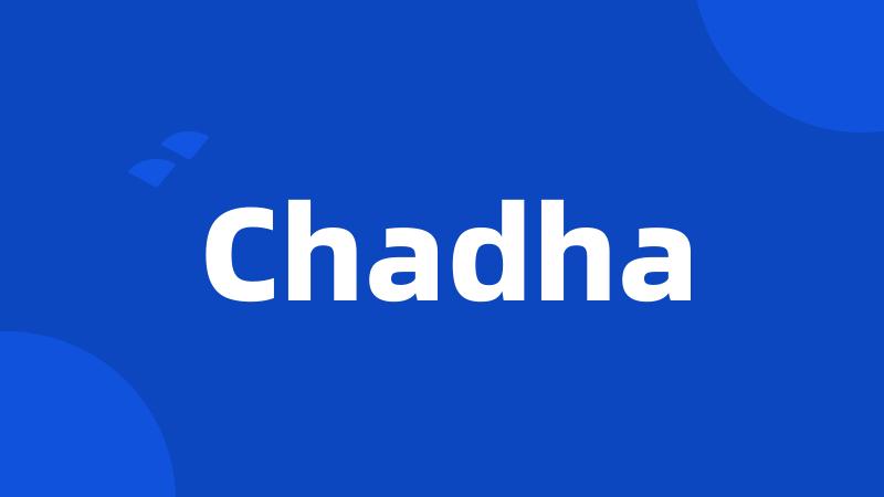 Chadha