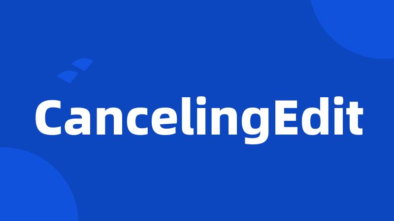 CancelingEdit